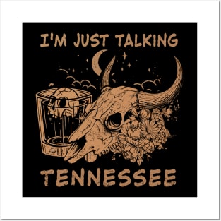 I'm Just Talking Tennessee Flowers Desert Cowboy Skull Bull Posters and Art